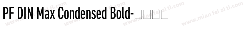 PF DIN Max Condensed Bold字体转换